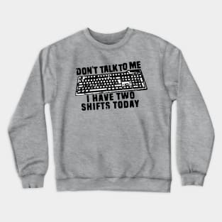 funny part time job quotes Crewneck Sweatshirt